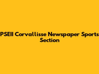 PSEII Corvallisse Newspaper Sports Section